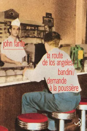 ROUTE DE LOS ANGELES, BANDINI, DEMANDE A LA POUSSIERE (LA)