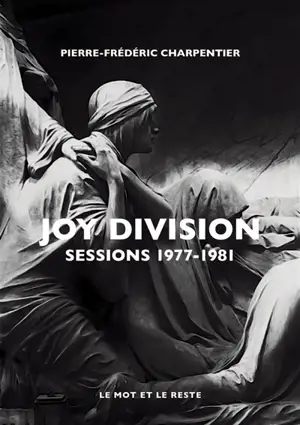 Joy Division : sessions 1977-1981