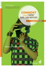 Le vaste monde. Vol. 1. Comment (bien) rater ses vacances