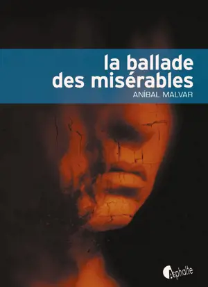 LA BALLADE DES MISERABLES