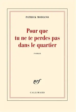 Pour que tu ne te perdes pas dans le quartier