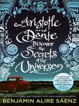 ARISTOTLE AND DANTE DISCOVER THE SECRETS OF THE UNIVERSE