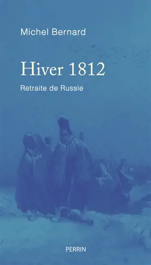 Hiver 1812 : retraite de Russie
