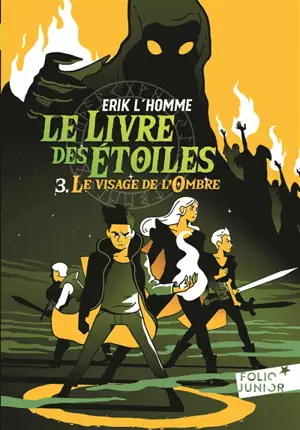 Le livre des étoiles. Vol. 3. Le visage de l'ombre