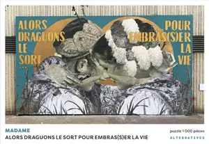 Alors draguons le sort pour embras(s)er la vie : puzzle 1.000 pièces