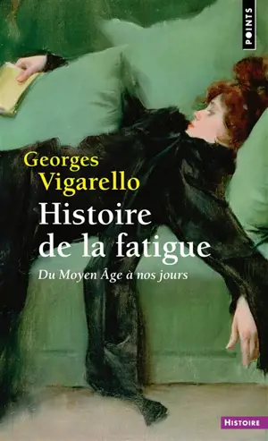 Histoire de la fatigue : du Moyen Age à nos jours