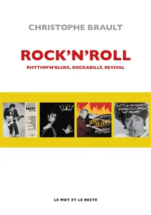 Rock'n'roll : rhythm'n'blues, rockabilly, revival