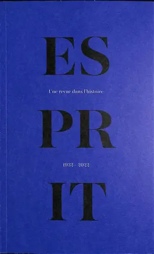 Esprit : une revue dans l'histoire : 1932-2022