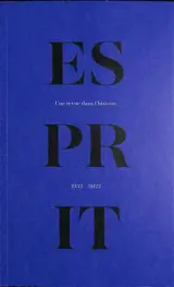 Esprit : une revue dans l'histoire : 1932-2022