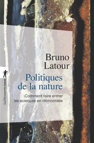 Politiques de la nature : comment faire entrer les sciences en démocratie
