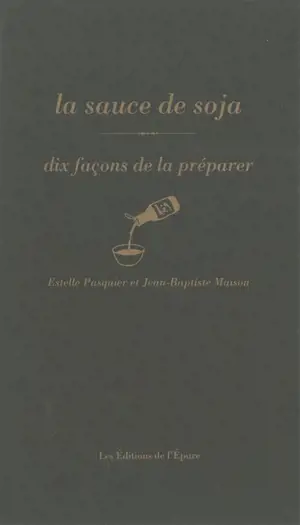La sauce de soja : dix façons de la préparer