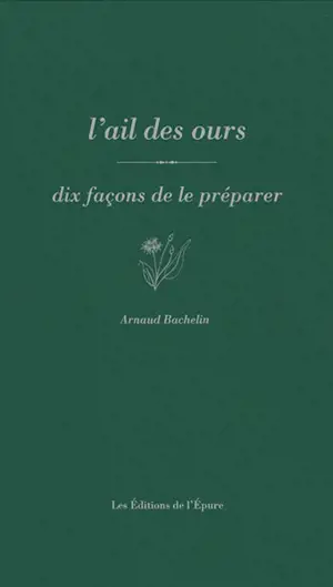 L'ail des ours : dix façons de le préparer