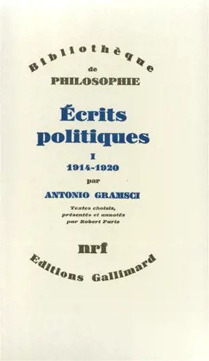 Ecrits politiques. Vol. 1. 1914-1920