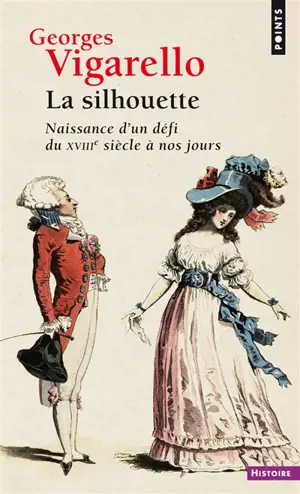 La silhouette : naissance d'un défi du XVIIIe siècle à nos jours
