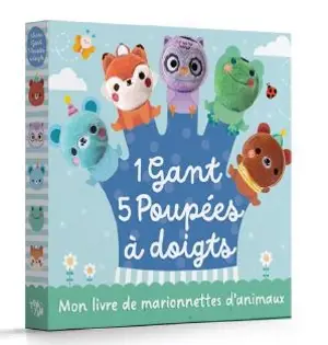 Mon livre de marionnettes d'animaux : 1 gant, 5 poupées à doigts