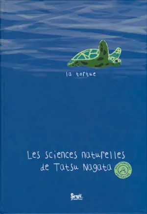 Les sciences naturelles de Tatsu Nagata. La tortue