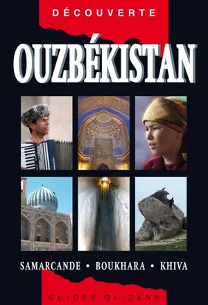 Ouzbékistan : Samarcande, Boukhara, Khiva