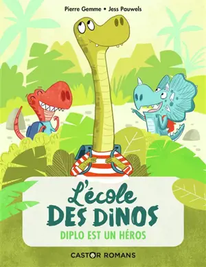 L'école des dinos. Vol. 1. Diplo est un héros