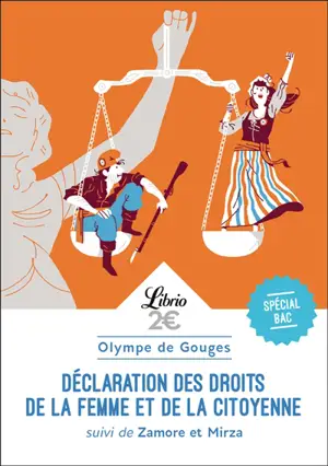 Déclaration des droits de la femme et de la citoyenne : spécial bac : texte intégral. Zamore et Mirza ou L'esclavage des Noirs
