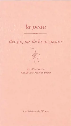 La peau : dix façons de la préparer