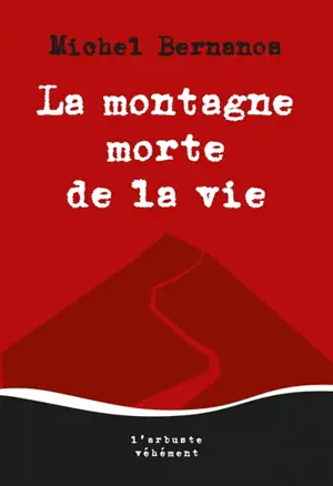 La montagne morte de la vie