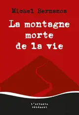 La montagne morte de la vie