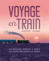 Voyage en train : des premières machines à vapeur aux trains écologiques de demain
