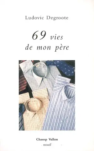 69 vies de mon père : récit