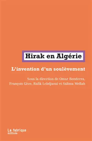 Hirak en Algérie : l'invention d'un soulèvement