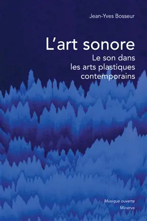 L'art sonore : le son dans les arts plastiques contemporains