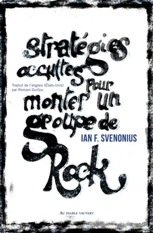 Stratégies occultes pour monter un groupe de rock
