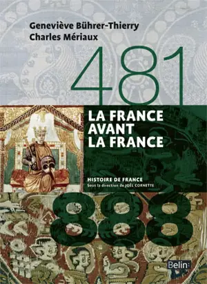 La France avant la France : 481-888