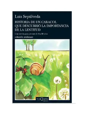 HISTORIA DE UN CARACOL QUE DESCUBRIO LA IMPORTANCIA DE LA LENTITUD