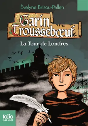 Garin Trousseboeuf. Vol. 12. La Tour de Londres