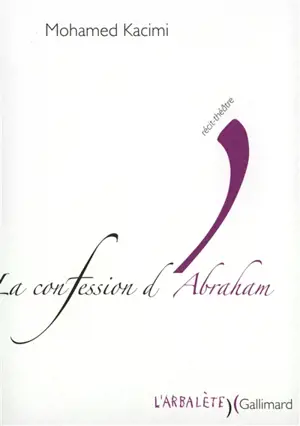 La confession d'Abraham : récit-théâtre