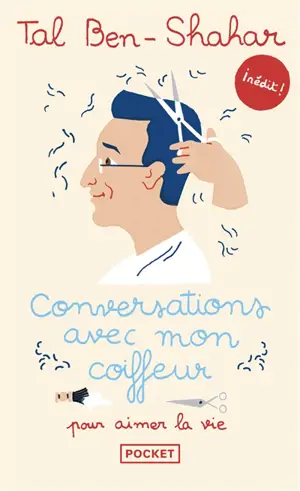 Conversations avec mon coiffeur : pour aimer la vie