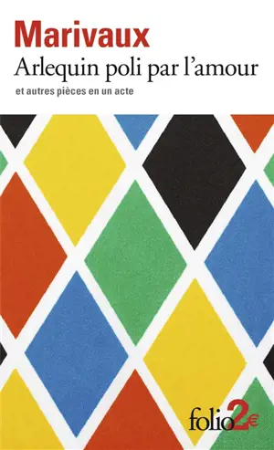 Arlequin poli par l'amour : et autres pièces en un acte