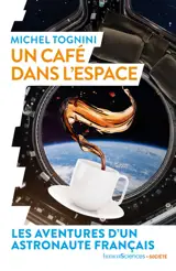 Un café dans l'espace : les aventures d'un astronaute français