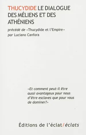 Le dialogue des Méliens et des Athéniens. Thucydide et l'Empire