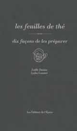 Les feuilles de thé : dix façons de les préparer