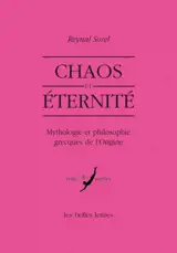 Chaos et éternité : mythologie et philosophie grecques de l'origine
