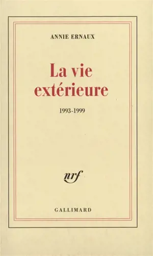 La vie extérieure : 1993-1999