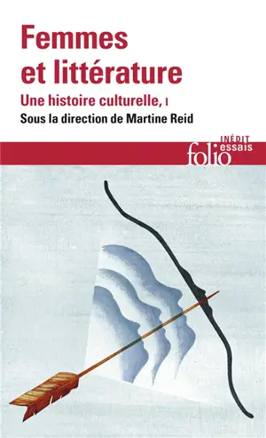 Femmes et littérature : une histoire culturelle. Vol. 1. Moyen Age-XVIIIe siècle