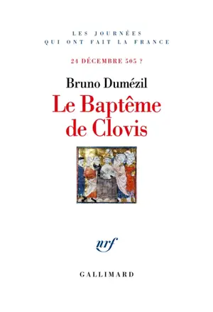 Le baptême de Clovis : 24 décembre 505 ?