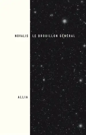 Le brouillon général : matériaux pour une encyclopédistique : 1798-1799. Poétique de la germination