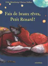 Fais de beaux rêves, Petit Renard !