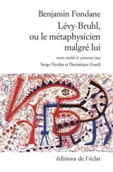 Lévy-Bruhl ou Le métaphysicien malgré lui