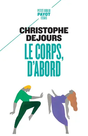 Le corps, d'abord : corps biologique, corps érotique et sens moral
