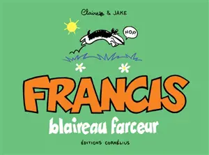 Francis, blaireau farceur