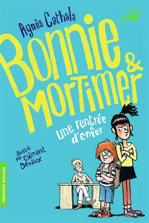 Bonnie & Mortimer. Une rentrée d'enfer